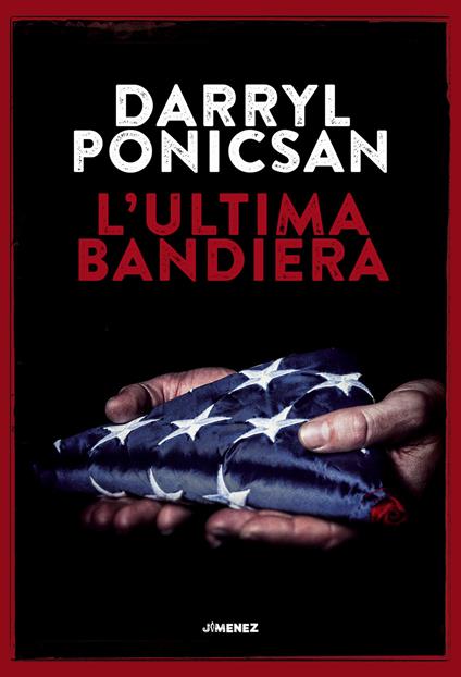 L'ultima bandiera - Darryl Ponicsan - copertina