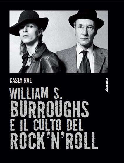 William S. Burroughs e il culto del rock 'n' roll - Casey Rae - copertina