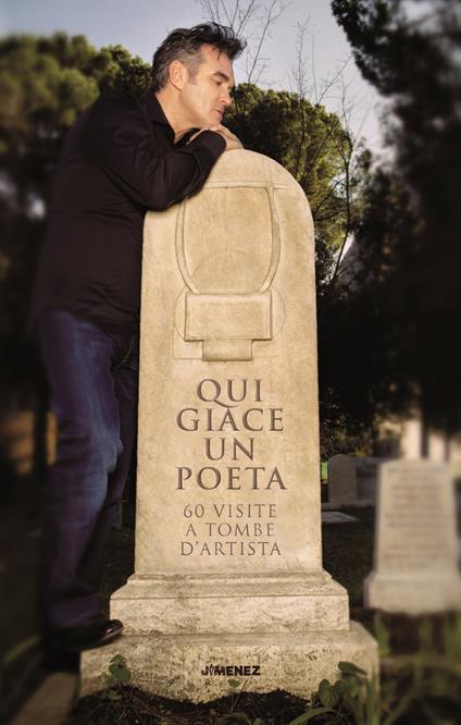 Qui giace un poeta. 60 visite a tombe d'artista - copertina