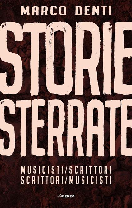 Storie sterrate. Musicisti/scrittori. Scrittori/musicisti - Marco Denti - ebook