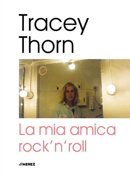 La mia amica rock'n'roll - Tracey Thorn - copertina