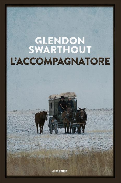 L'accompagnatore - Glendon Swarthout - copertina