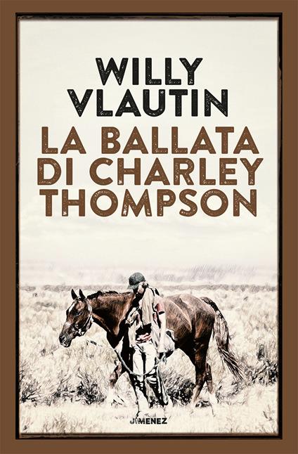 La ballata di Charley Thompson - Willy Vlautin - copertina