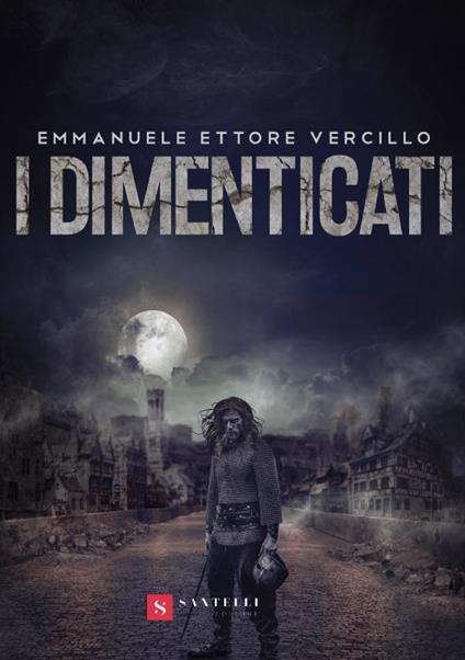 I dimenticati - Emmanuele Ettore Vercillo - copertina