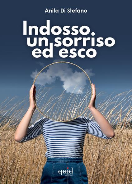 Indosso un sorriso ed esco - Anita Di Stefano - copertina