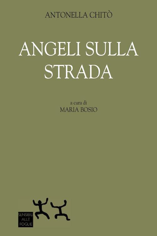 Angeli sulla strada - Antonella Chitò - copertina