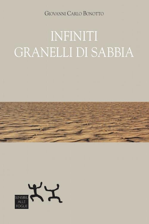 Infiniti granelli di sabbia - Giovanni Carlo Bonotto - copertina