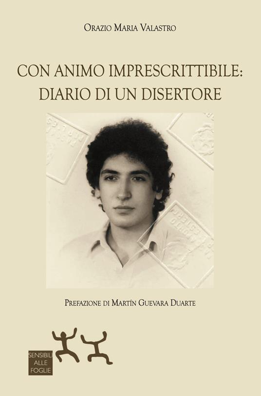 Con animo imprescrittibile: diario di un disertore - Orazio Maria Valastro - copertina