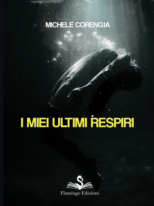 I miei ultimi respiri - Michele Corengia - copertina
