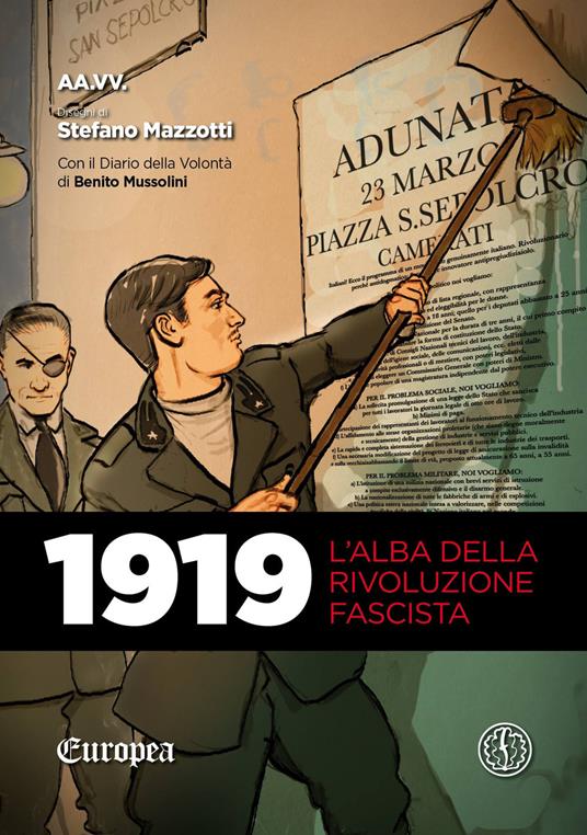 1919. L'alba della rivoluzione fascista. Con Il diario della volontà di Benito Mussolini - Stefano Mazzotti - copertina
