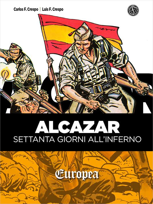 Alcazar. Settanta giorni all'Inferno - Carlos Crespo,Luis Crespo,Maria Del Canto Mérida Fernández - ebook