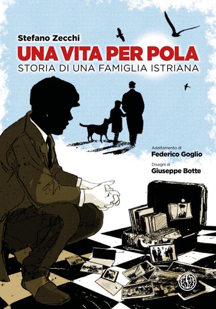 Una vita per Pola. Storia di una famiglia istriana - Stefano Zecchi - copertina