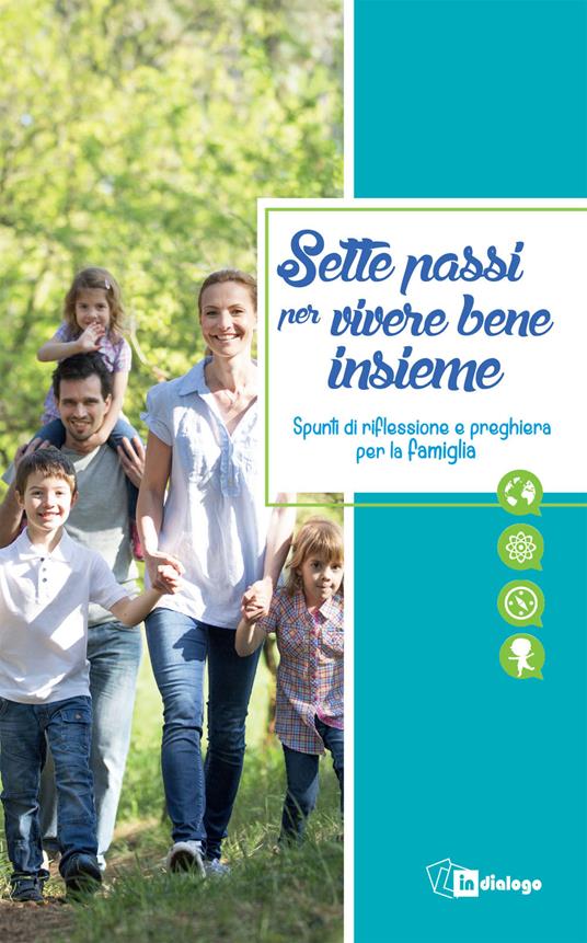 Sette passi per vivere bene insieme. Spunti di riflessione e preghiera per la famiglia - copertina