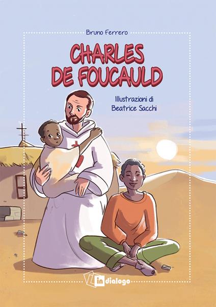 Charles de Foucauld. Ediz. illustrata - Bruno Ferrero - copertina