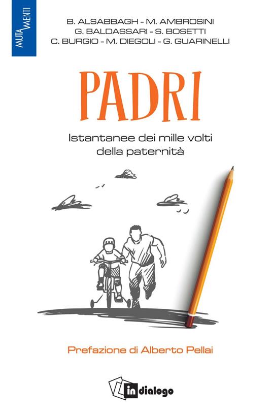 Padri. Istantanee dei mille volti della paternità - Edoardo Buroni - ebook