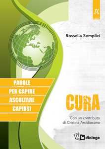 Cura. Parole Per Capire, Ascoltare, Capirsi-image