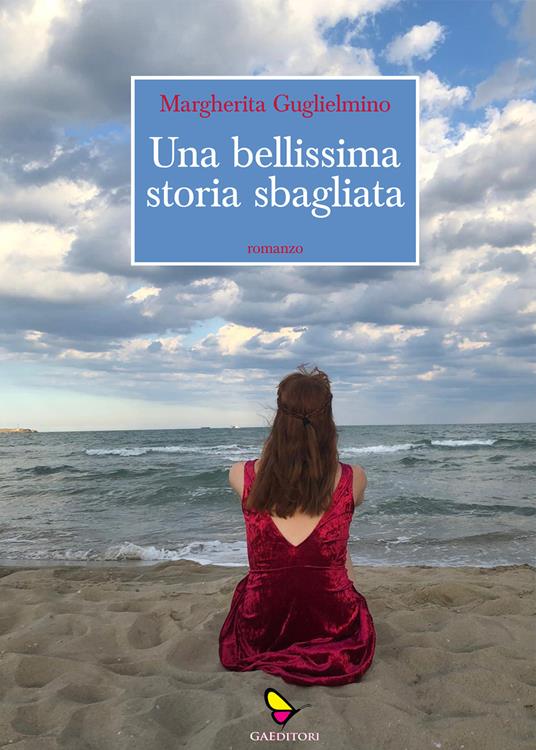 Una bellissima storia sbagliata - Margherita Guglielmino - copertina