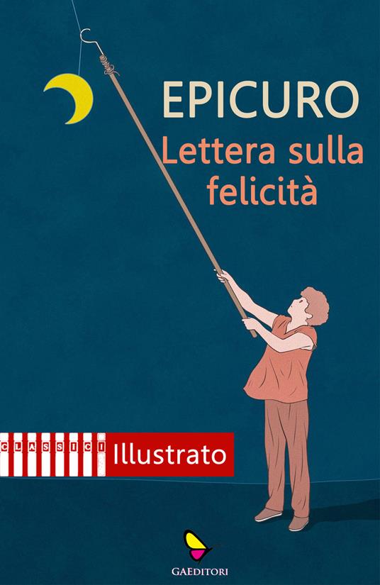 Lettera sulla felicità. Ediz. illustrata - Epicuro - copertina