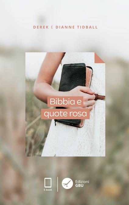 Bibbia e quote rosa - Derek Tidball,Dianne Tidball - ebook