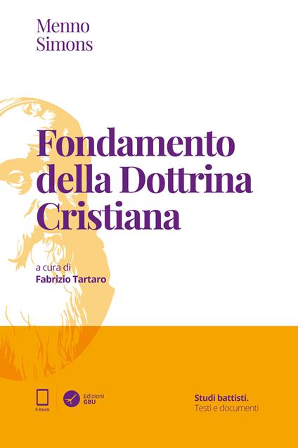 Fondamento della dottrina cristiana - Menno Simons,Fabrizio Tartaro - ebook