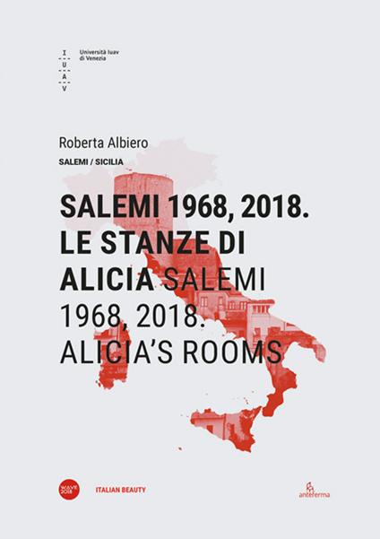 Salemi 1968, 2018. Le stanze di Alicia-Salemi 1968, 2018. Alicia's rooms. Ediz. bilingue - Roberta Albiero - copertina
