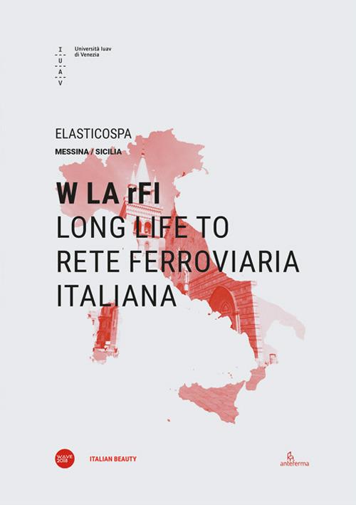 W LA rFI. Long life to Rete Ferroviaria Italiana. Ediz. italiana e inglese - copertina