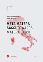 Meta Matera Sassi-Towards Matera Sassi. Ediz. bilingue