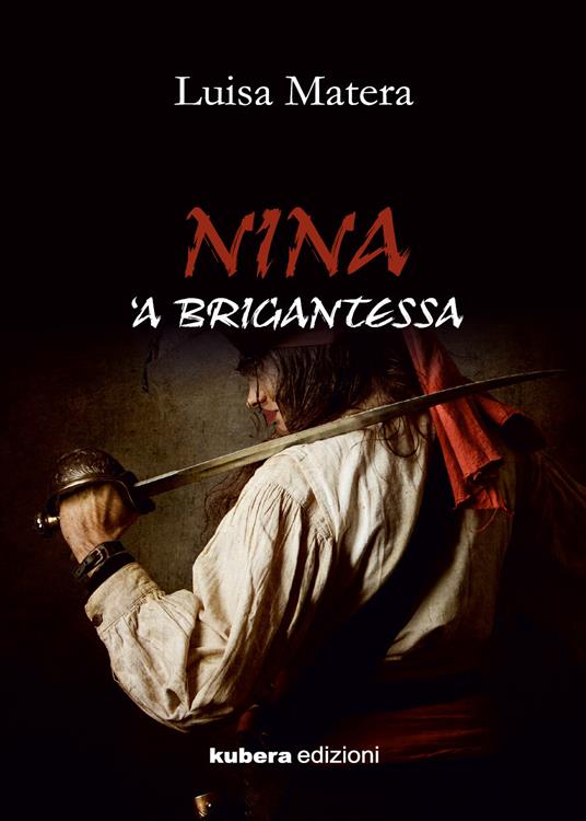 Nina 'a brigantessa - Luisa Matera - copertina