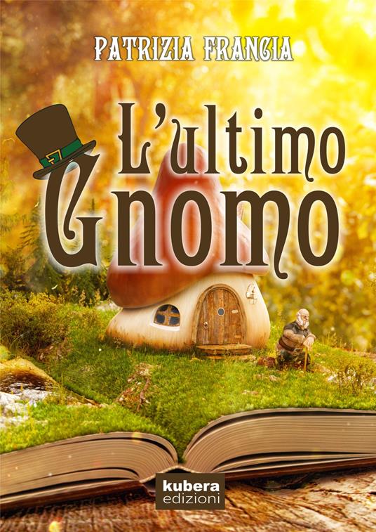 L' ultimo gnomo - Patrizia Francia - copertina