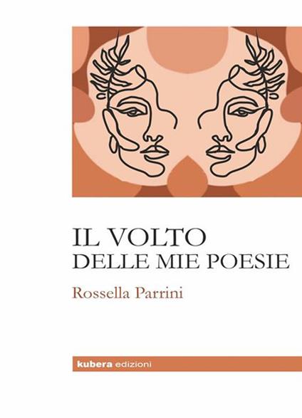 Il volto delle mie poesie - Rossella Parrini - copertina