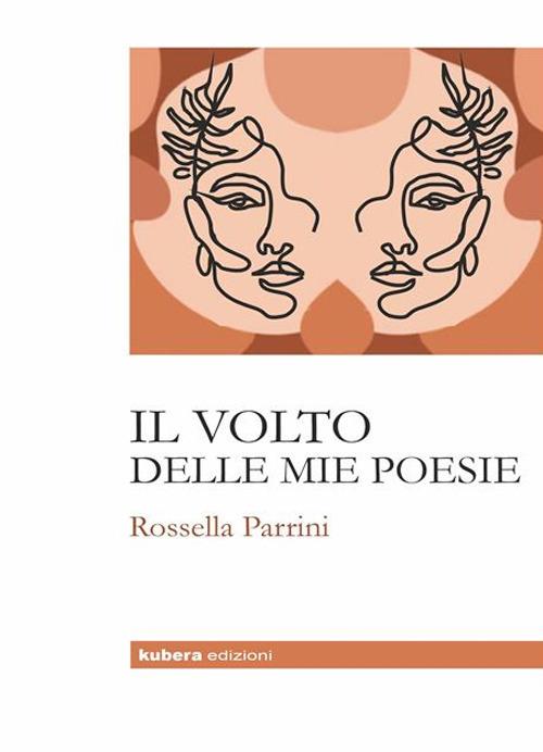 Il volto delle mie poesie - Rossella Parrini - copertina