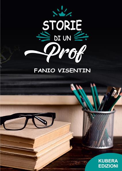 Storie di un prof - Fabio Visentin - copertina