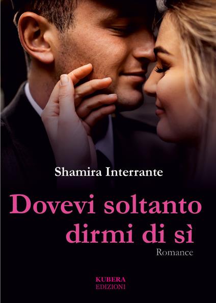 Dovevi soltanto dirmi di sì - Shamira Interrante - copertina