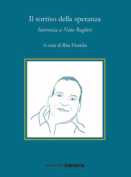 Il sorriso della speranza. Intervista a Nino Baglieri - Rita Floridia - copertina