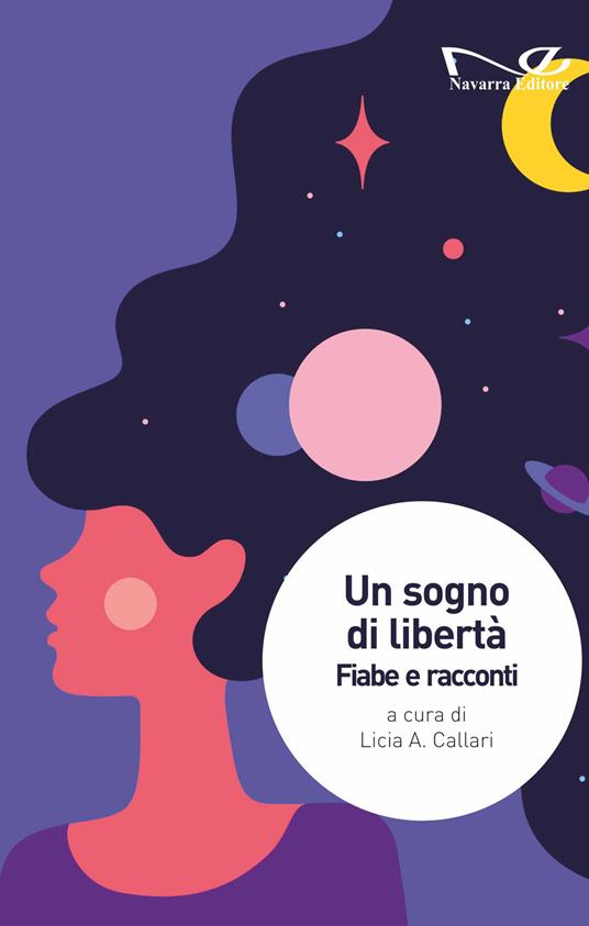 Un sogno di libertà. Fiabe e racconti - copertina