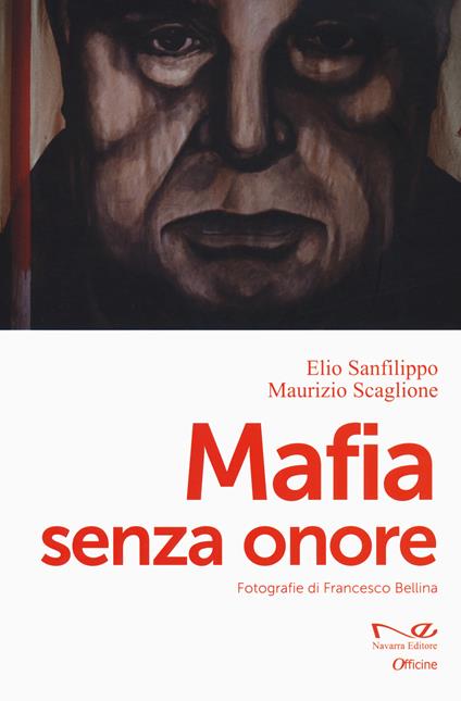 Mafia senza onore - Elio Sanfilippo,Maurizio Scaglione - copertina