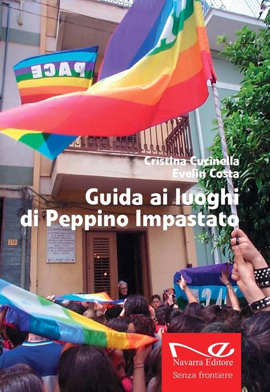 Guida ai luoghi di Peppino Impastato - Cristina Cucinella,Evelin Costa - copertina