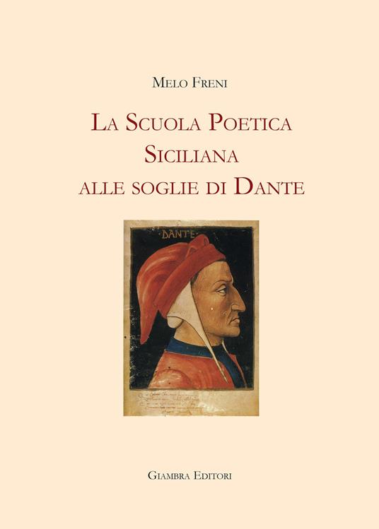 La scuola poetica siciliana alle soglie di Dante - Melo Freni - copertina