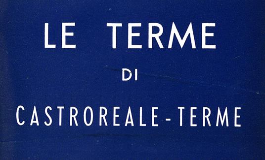 Le Terme di Castroreale Terme - copertina