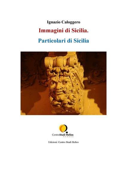 Particolari di Sicilia. Immagini di Sicilia - Ignazio Caloggero - ebook