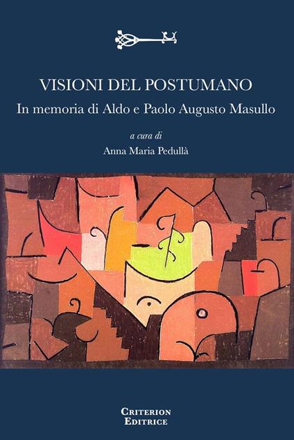 Visioni del postumano. In memoria di Aldo e Paolo Augusto Masullo - copertina