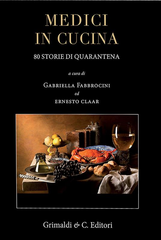 Medici in cucina. 80 storie di quarantena - copertina