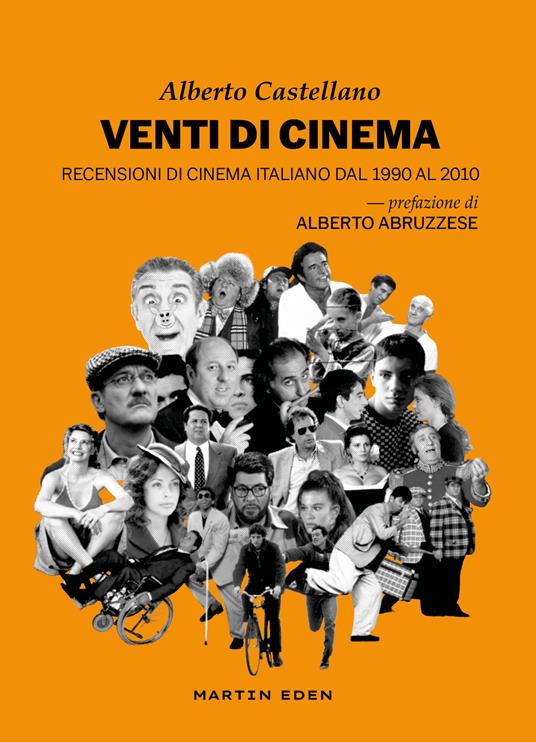 Venti di cinema. Recensioni di cinema italiano dal 1990 al 2010 - Alberto Castellano - copertina
