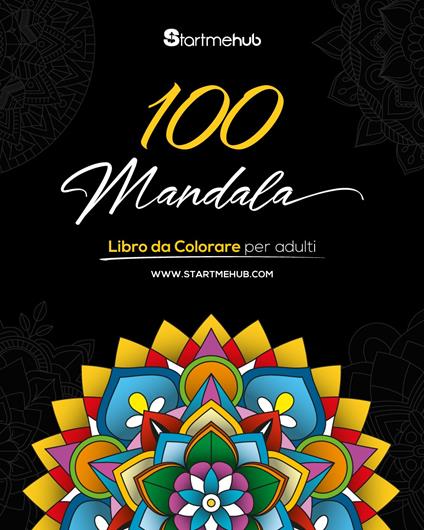 100 mandala. Libro da colorare per adulti. Ediz. illustrata - Valerio Fioretti - copertina