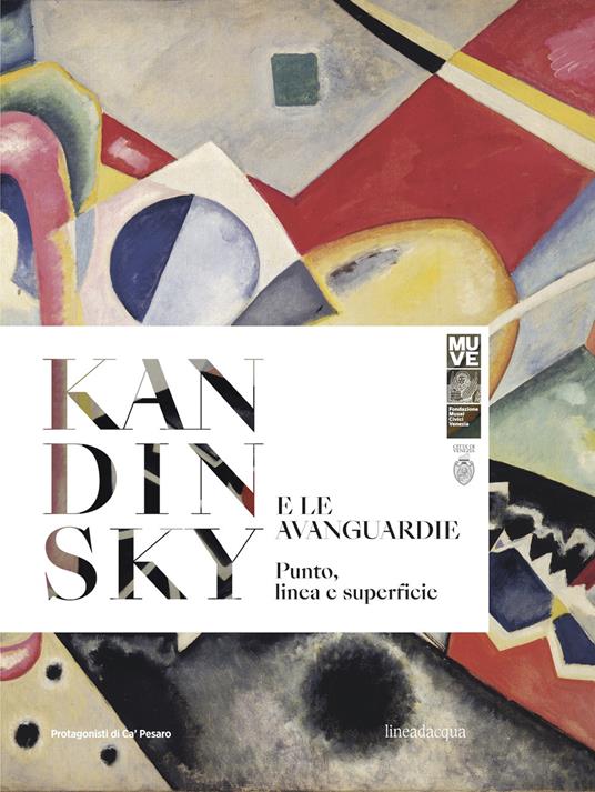 Kandinsky e le avanguardie. Punto, linea e superficie. Ediz. italiana e inglese - copertina