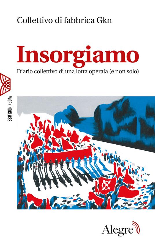 Insorgiamo. Diario collettivo di una lotta operaia (e non solo) - Collettivo di fabbrica Gkn - ebook