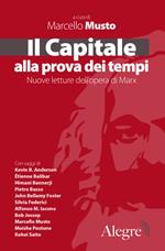 Il Capitale alla prova dei tempi. Nuove letture dell'opera di Marx