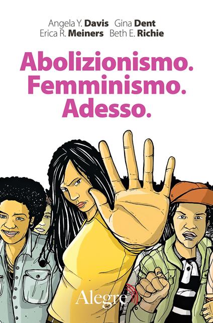 Abolizionismo. Femminismo. Adesso - Angela Davis,Gina Dent,Erica R. Meiners - copertina
