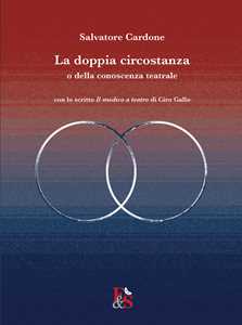 La doppia circostanza. O della conoscenza teatrale