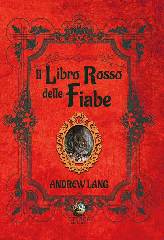 Il libro rosso delle fiabe. Ediz. illustrata - Andrew Lang - copertina